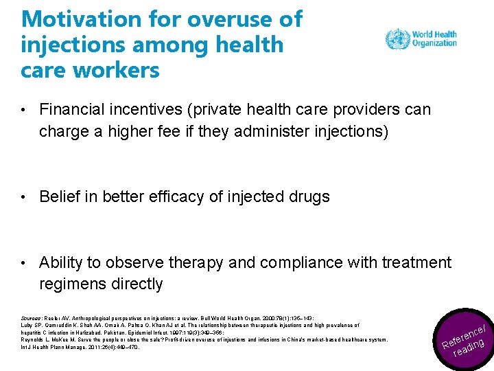 Motivation for overuse of injections among health care workers • Financial incentives (private health