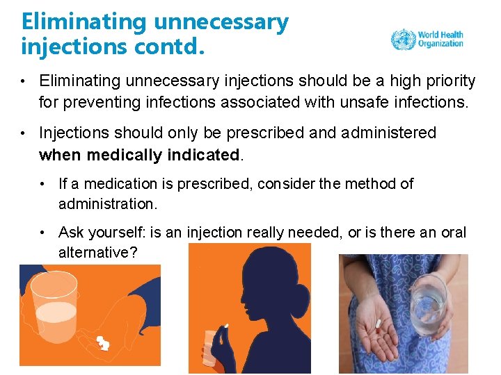 Eliminating unnecessary injections contd. • Eliminating unnecessary injections should be a high priority for