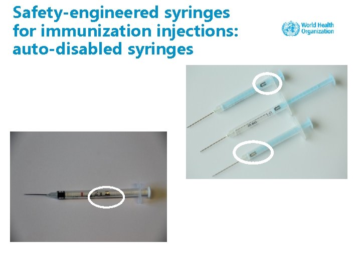 Safety-engineered syringes for immunization injections: auto-disabled syringes 