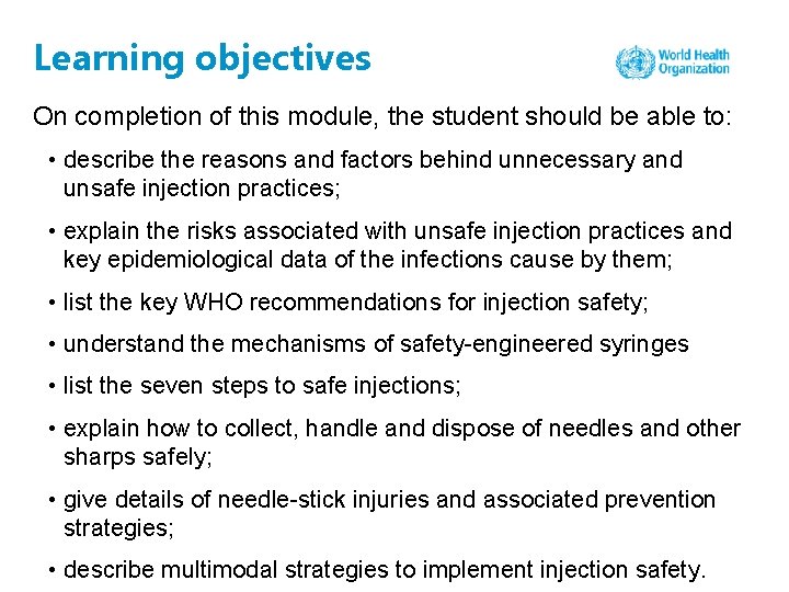 Learning objectives On completion of this module, the student should be able to: •