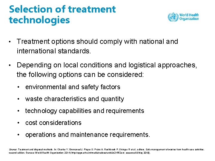 Selection of treatment technologies • Treatment options should comply with national and international standards.