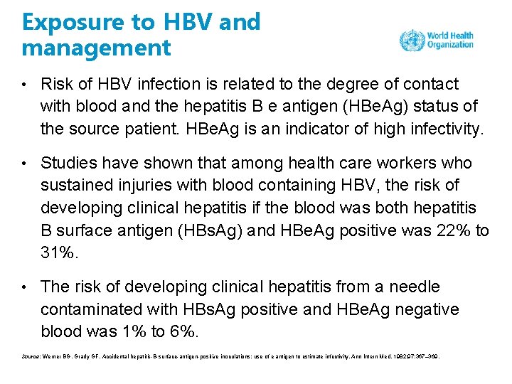 Exposure to HBV and management • Risk of HBV infection is related to the