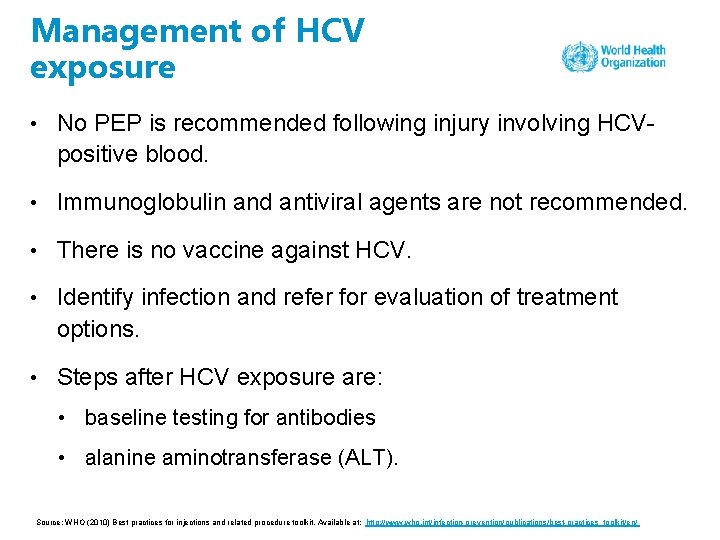 Management of HCV exposure • No PEP is recommended following injury involving HCVpositive blood.