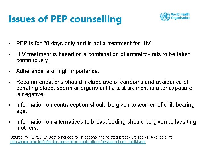 Issues of PEP counselling • PEP is for 28 days only and is not