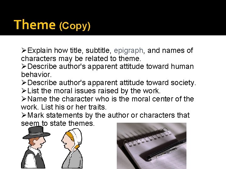 Theme (Copy) ØExplain how title, subtitle, epigraph, and names of characters may be related