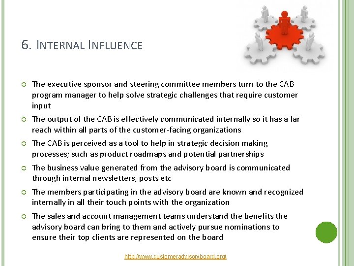 6. INTERNAL INFLUENCE The executive sponsor and steering committee members turn to the CAB