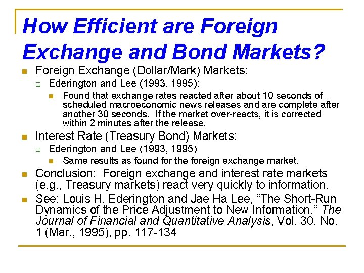 How Efficient are Foreign Exchange and Bond Markets? n Foreign Exchange (Dollar/Mark) Markets: q