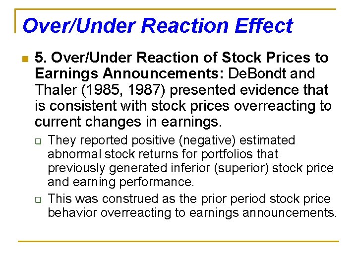 Over/Under Reaction Effect n 5. Over/Under Reaction of Stock Prices to Earnings Announcements: De.