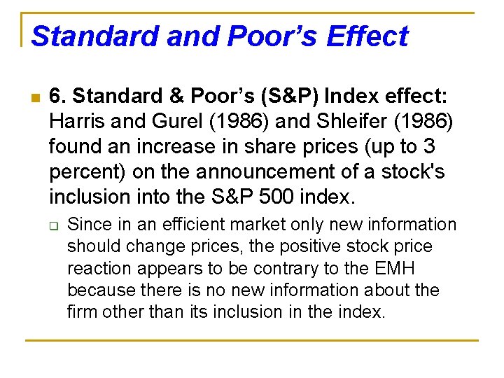 Standard and Poor’s Effect n 6. Standard & Poor’s (S&P) Index effect: Harris and
