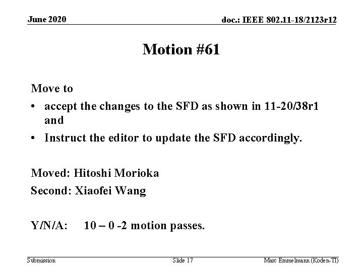 June 2020 doc. : IEEE 802. 11 -18/2123 r 12 Motion #61 Move to