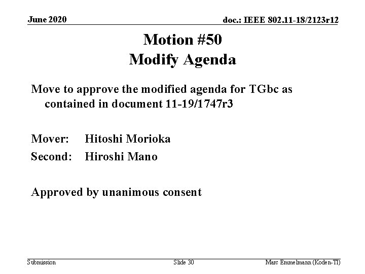 June 2020 doc. : IEEE 802. 11 -18/2123 r 12 Motion #50 Modify Agenda