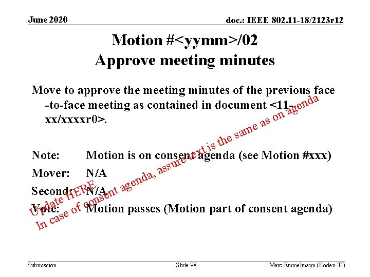 June 2020 doc. : IEEE 802. 11 -18/2123 r 12 Motion #<yymm>/02 Approve meeting