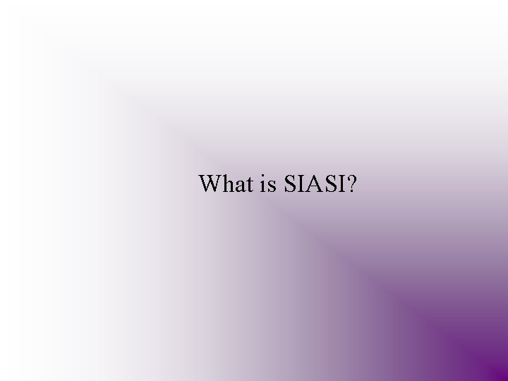 What is SIASI? 