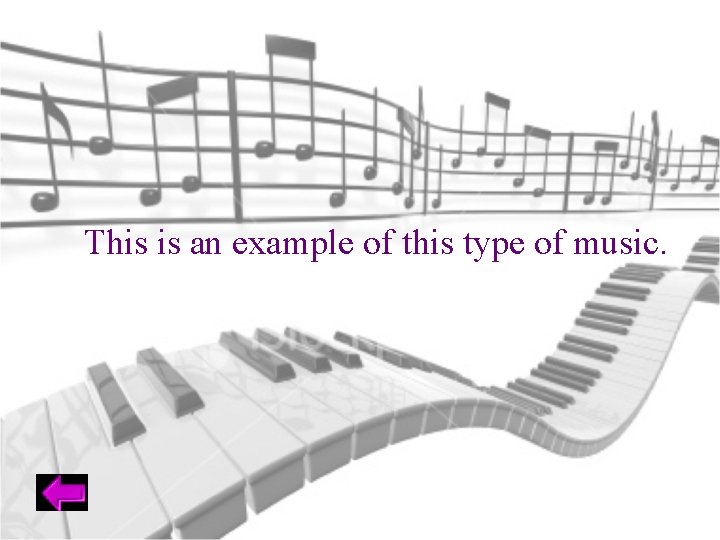 This is an example of this type of music. 