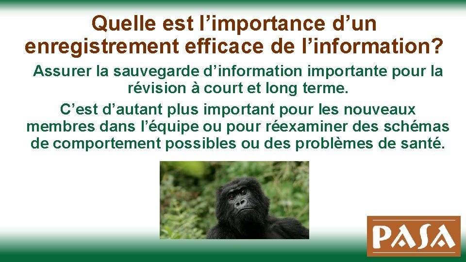 Quelle est l’importance d’un enregistrement efficace de l’information? Assurer la sauvegarde d’information importante pour