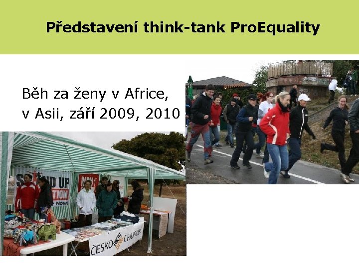 Představení think-tank Pro. Equality Běh za ženy v Africe, v Asii, září 2009, 2010