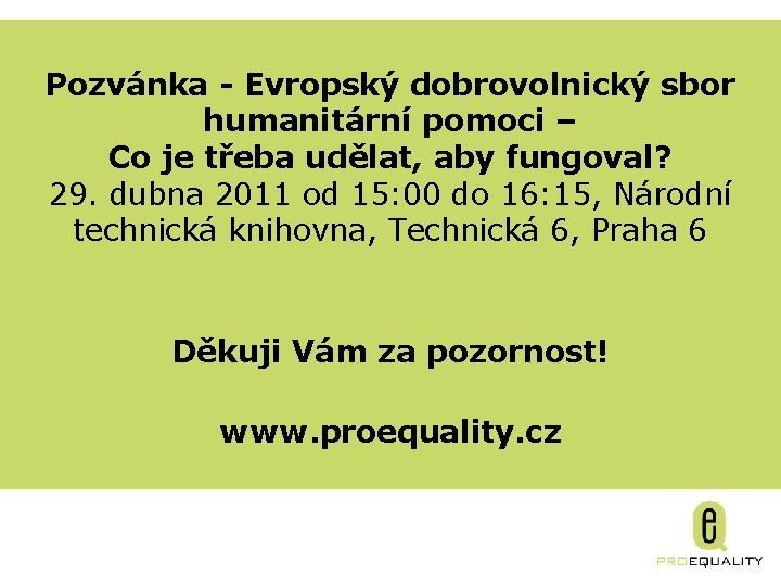 Pozvánka - Evropský dobrovolnický sbor humanitární pomoci – Co je třeba udělat, aby fungoval?