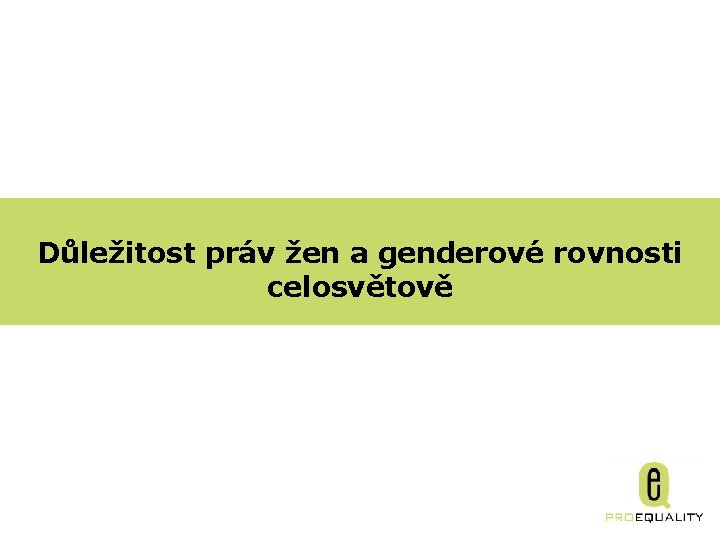 Důležitost práv žen a genderové rovnosti celosvětově 