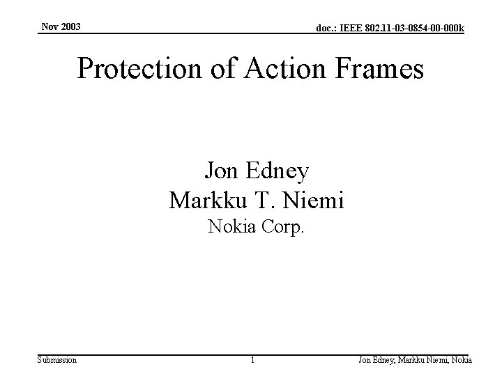 Nov 2003 doc. : IEEE 802. 11 -03 -0854 -00 -000 k Protection of