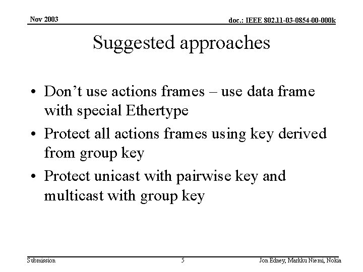 Nov 2003 doc. : IEEE 802. 11 -03 -0854 -00 -000 k Suggested approaches