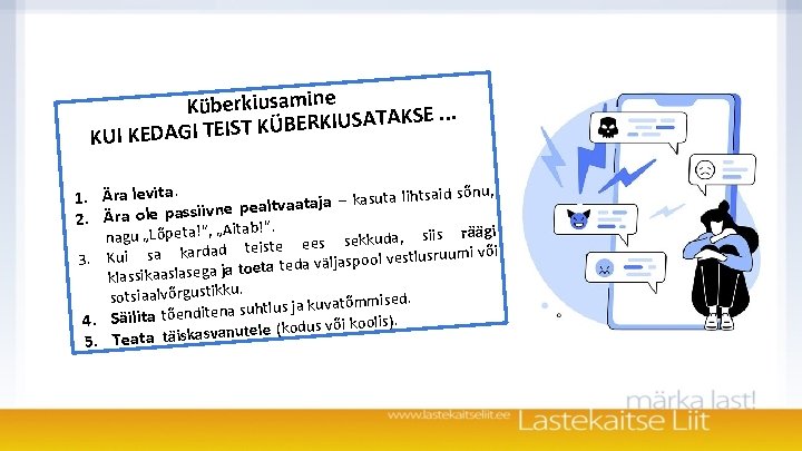 Küberkiusamine KSE. . . A T A S IU K R E B Ü Küberkiusamine KSE. . . A T A S IU K R E B Ü