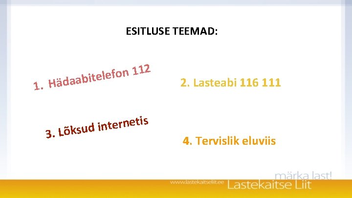 ESITLUSE TEEMAD: 1. 1 1 n o f e l te i b a ESITLUSE TEEMAD: 1. 1 1 n o f e l te i b a
