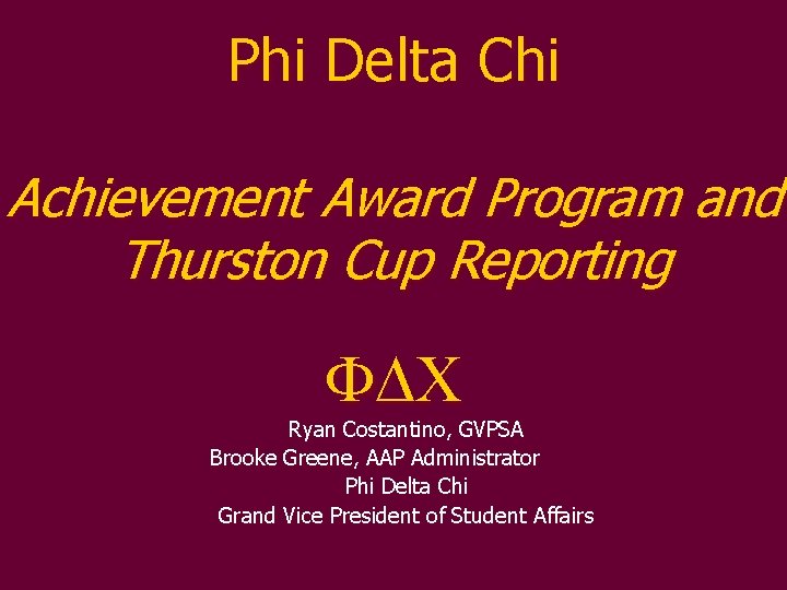 Phi Delta Chi Achievement Award Program and Thurston Cup Reporting FDC Ryan Costantino, GVPSA