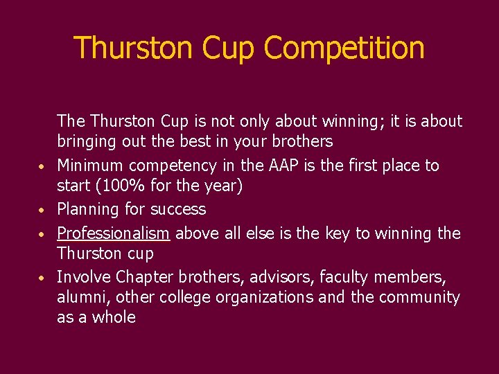 Thurston Cup Competition • • The Thurston Cup is not only about winning; it