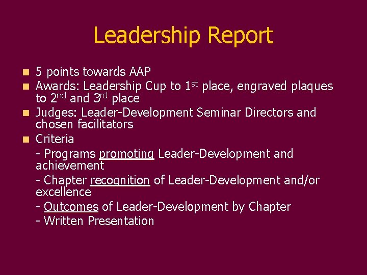 Leadership Report 5 points towards AAP Awards: Leadership Cup to 1 st place, engraved