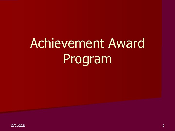 Achievement Award Program 12/21/2021 2 