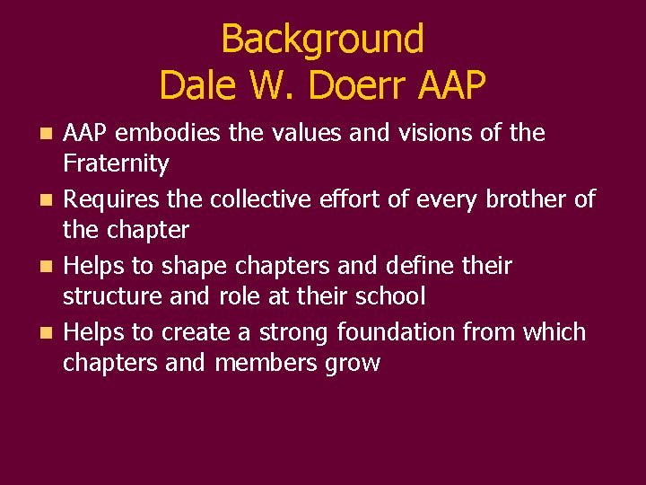 Background Dale W. Doerr AAP n n AAP embodies the values and visions of
