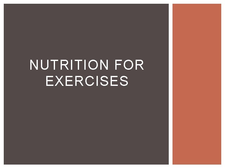 NUTRITION FOR EXERCISES 