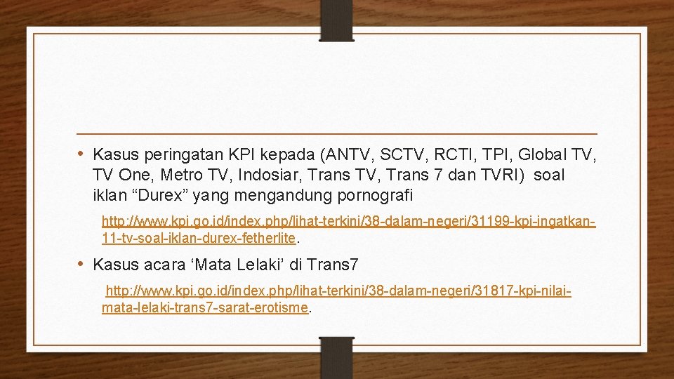  • Kasus peringatan KPI kepada (ANTV, SCTV, RCTI, TPI, Global TV, TV One,