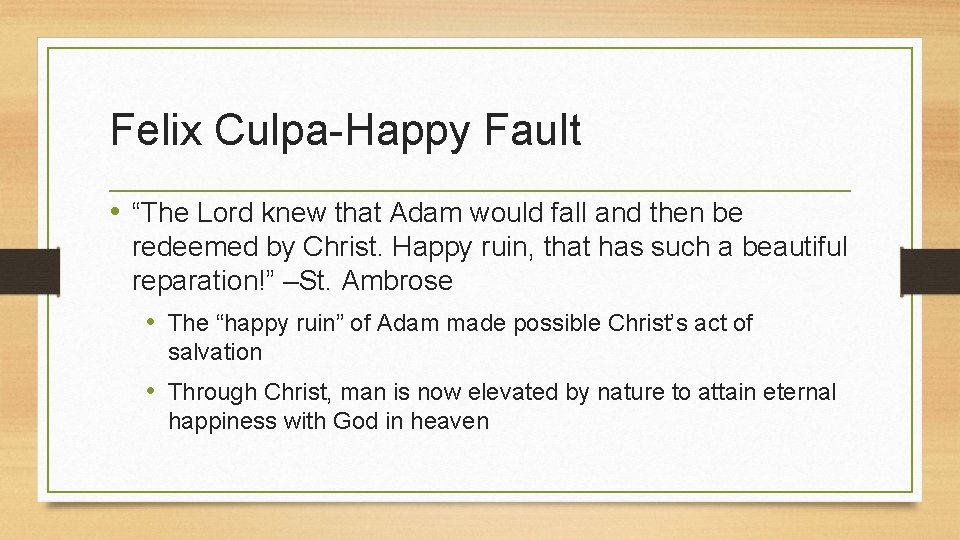 Felix Culpa-Happy Fault • “The Lord knew that Adam would fall and then be