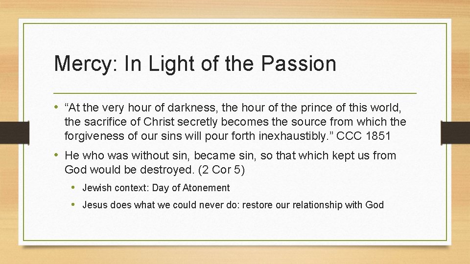 Mercy: In Light of the Passion • “At the very hour of darkness, the