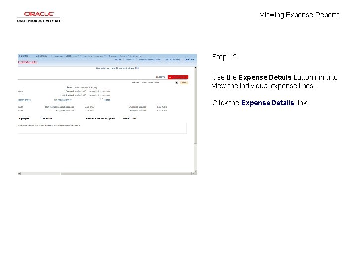 Viewing Expense Reports Step 12 Use the Expense Details button (link) to view the