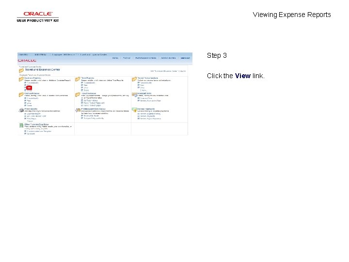 Viewing Expense Reports Step 3 Click the View link. 