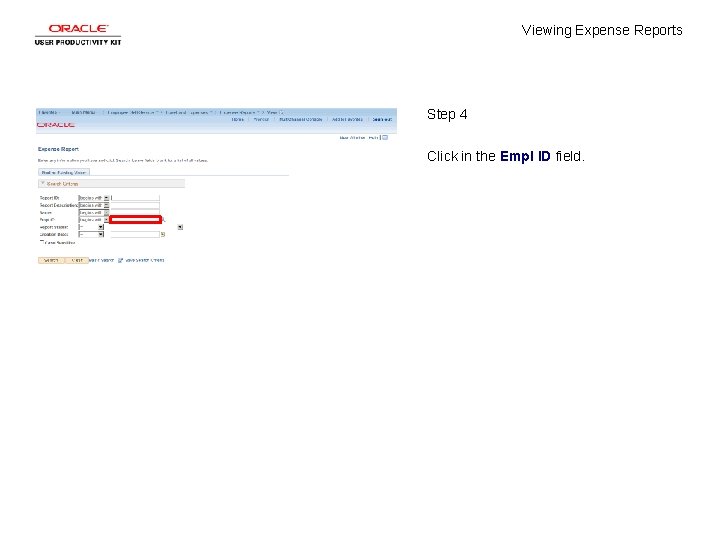 Viewing Expense Reports Step 4 Click in the Empl ID field. 