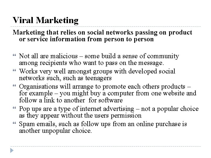 Viral Marketing that relies on social networks passing on product or service information from
