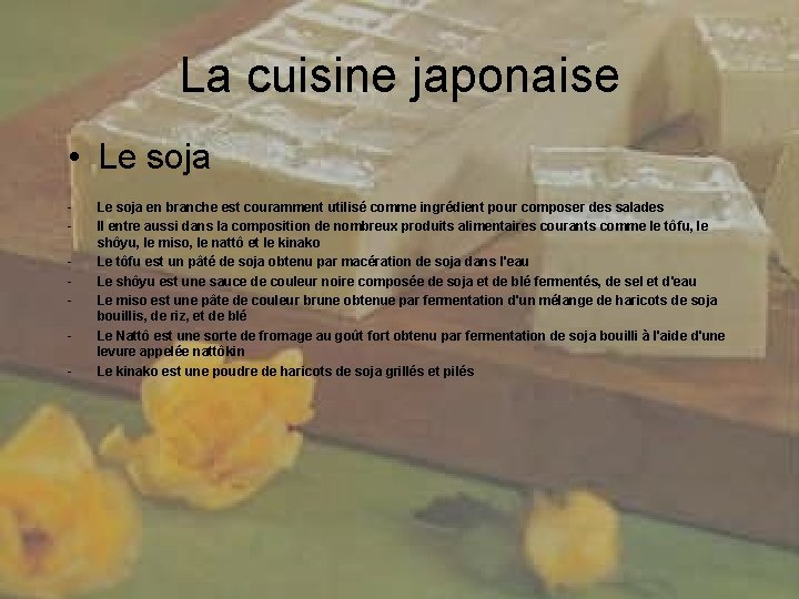 La cuisine japonaise • Le soja - Le soja en branche est couramment utilisé