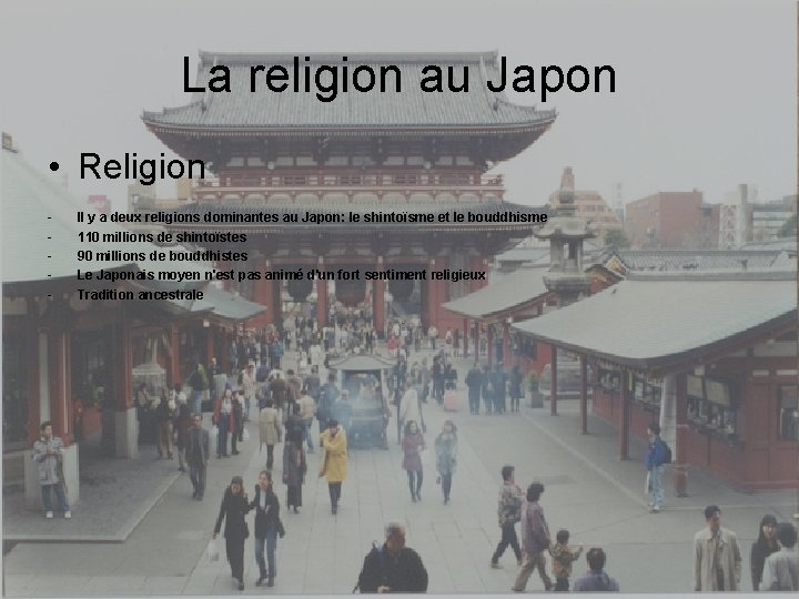 La religion au Japon • Religion - Il y a deux religions dominantes au