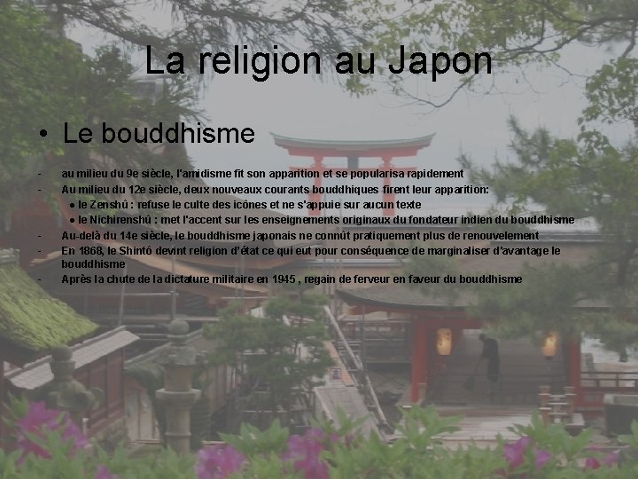 La religion au Japon • Le bouddhisme - - au milieu du 9 e