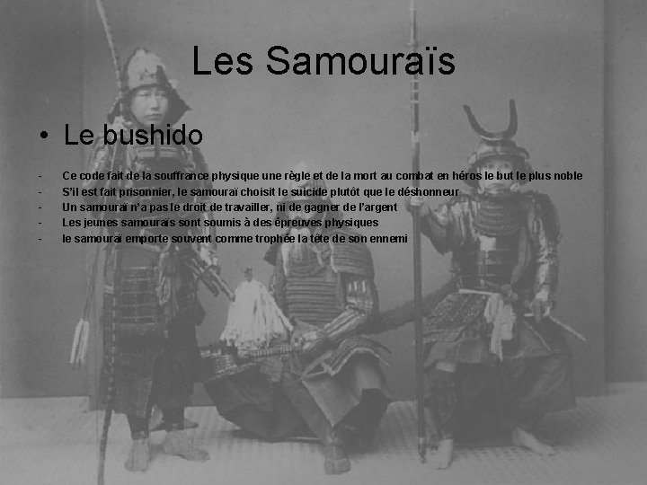 Les Samouraïs • Le bushido - Ce code fait de la souffrance physique une