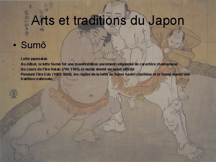 Arts et traditions du Japon • Sumô - Lutte japonaise Au début, la lutte