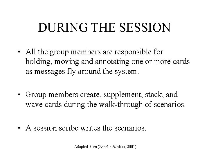 DURING THE SESSION • All the group members are responsible for holding, moving and DURING THE SESSION • All the group members are responsible for holding, moving and