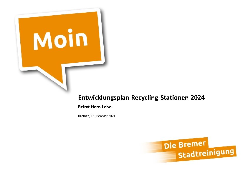 Entwicklungsplan Recycling-Stationen 2024 Beirat Horn-Lehe Bremen, 18. Februar 2021 