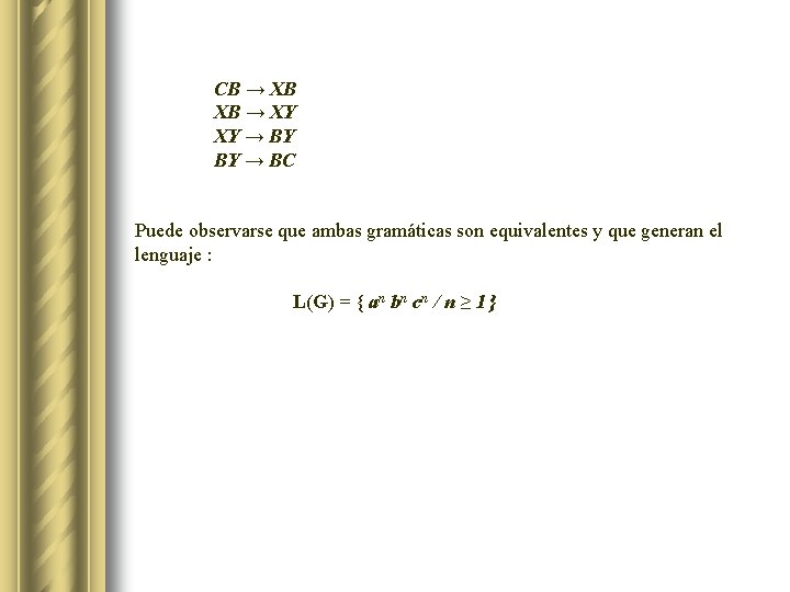 CB → XB XB → XY XY → BY BY → BC Puede observarse