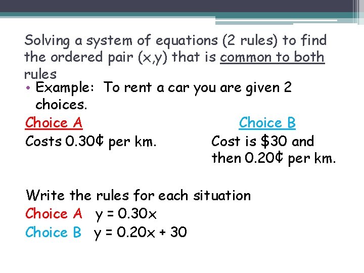 Solving a system of equations (2 rules) to find the ordered pair (x, y)
