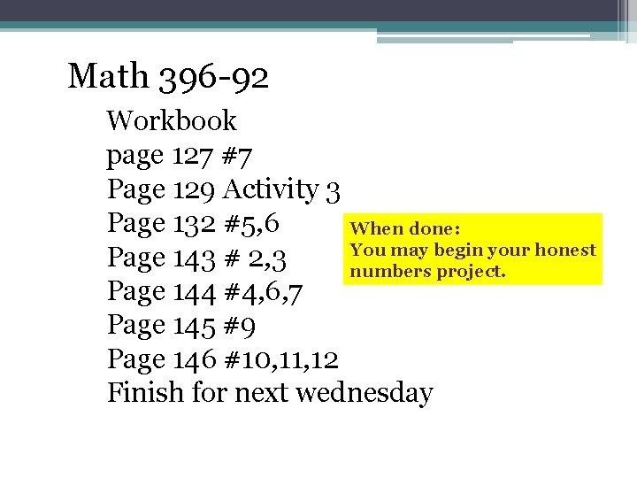 Math 396 -92 Workbook page 127 #7 Page 129 Activity 3 Page 132 #5,
