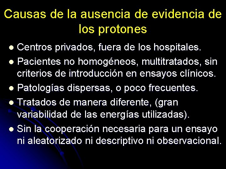 Causas de la ausencia de evidencia de los protones Centros privados, fuera de los